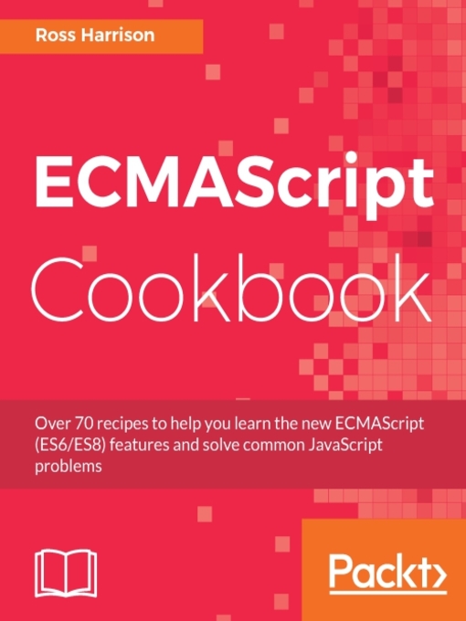 Title details for ECMAScript Cookbook by Ross Harrison - Available